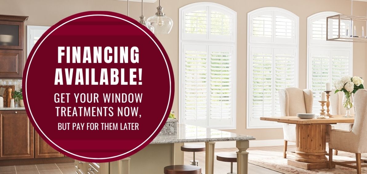 financing available get your window treatments now but pay for them later